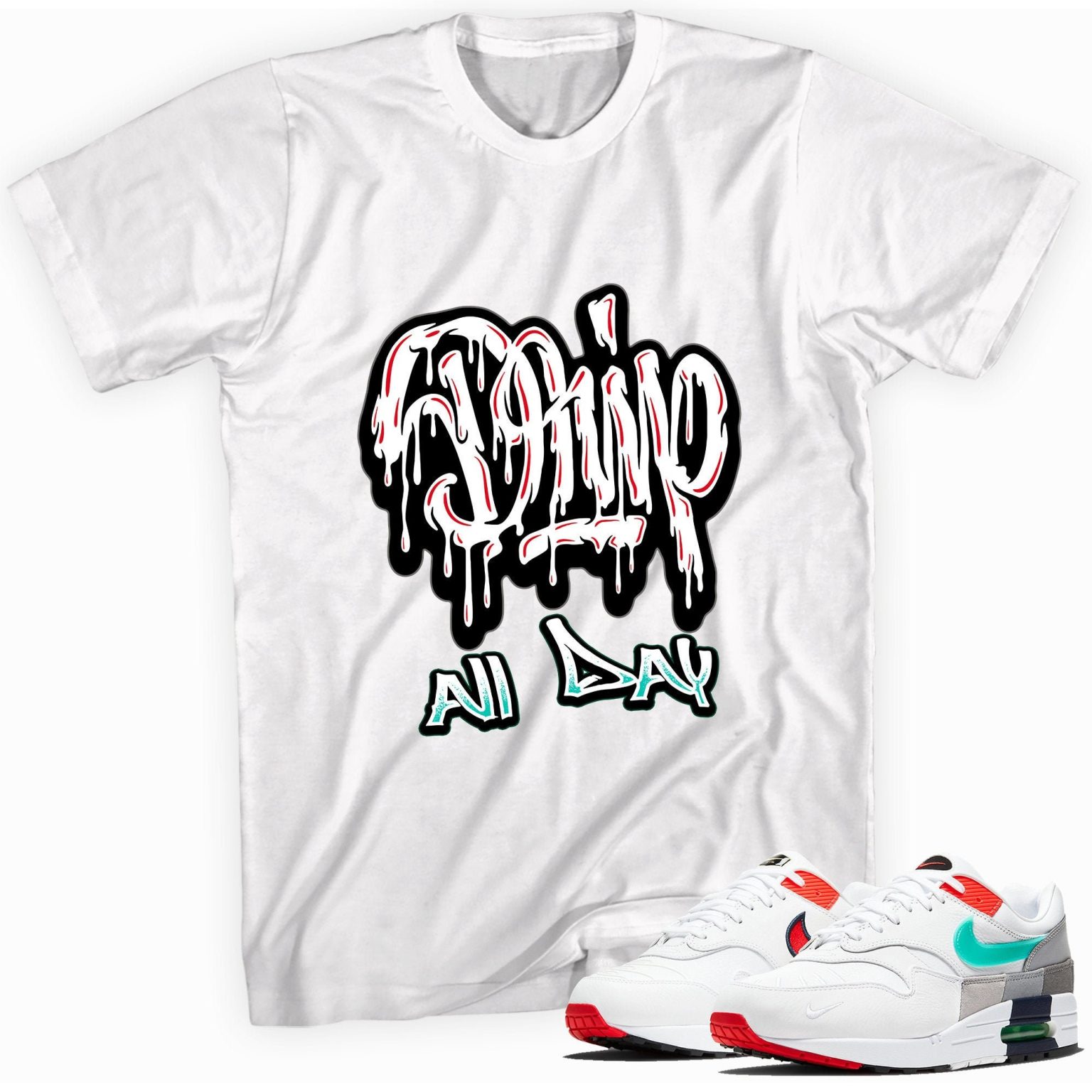 Drip All Day Sneaker Shirt Made for Air Max 1 Evolution of Icons - Unisex T-Shirt - Matching Outfits