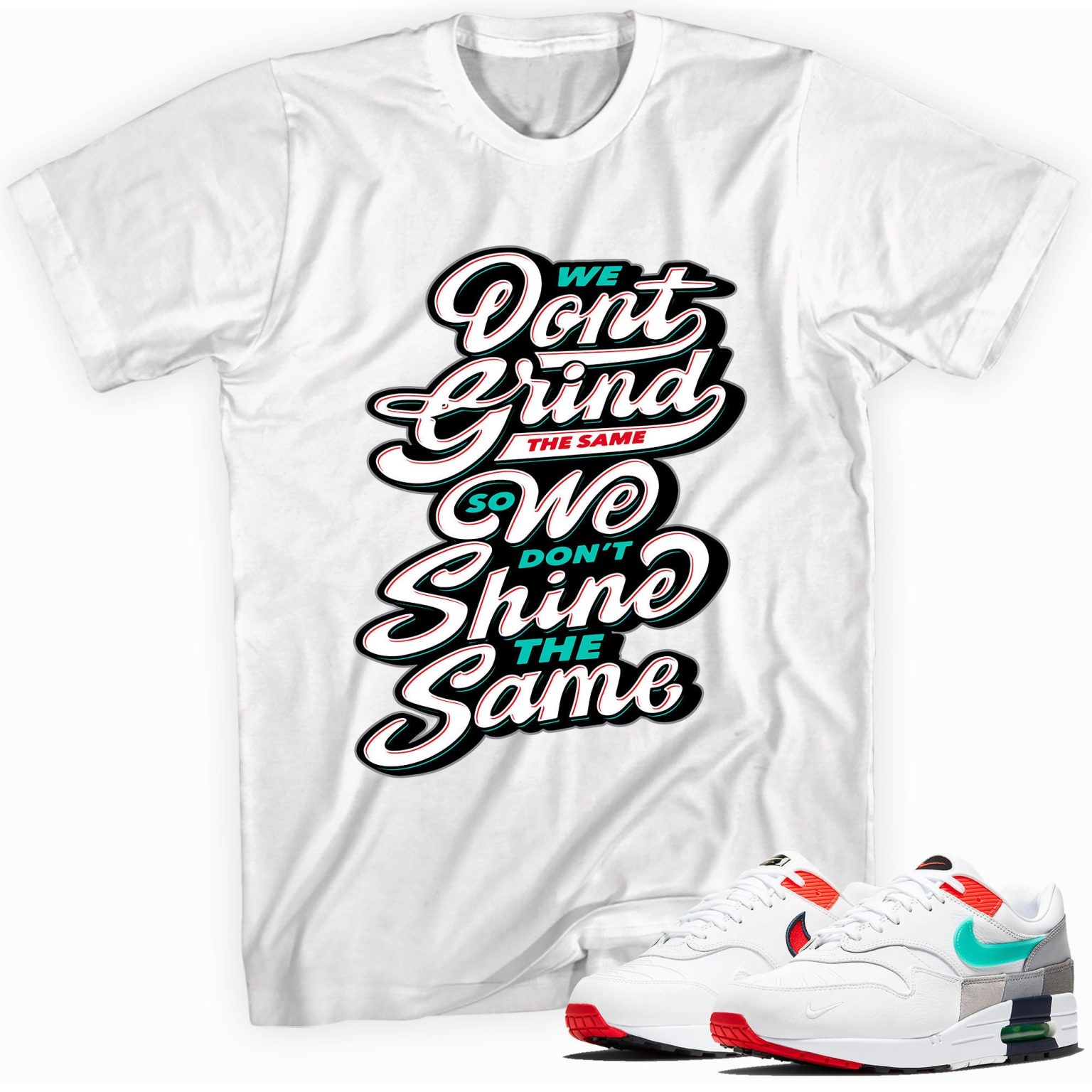 Grind and Shine Sneaker Shirt Made for Air Max 1 Evolution of Icons - Unisex T-Shirt - Matching Outfits