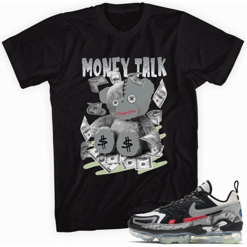 Money Talk Bear Sneaker Shirt Made to Match Air Vapormax EVO NRG Air Max Day Mashup 2021