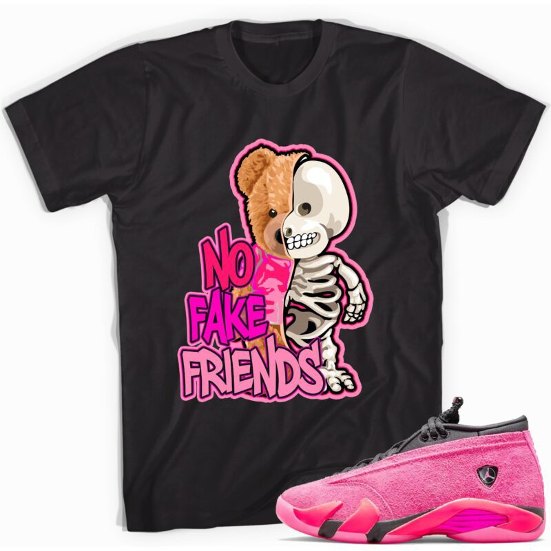 No Fake Friends T-Shirt Match Jordan 14 Shocking Pink