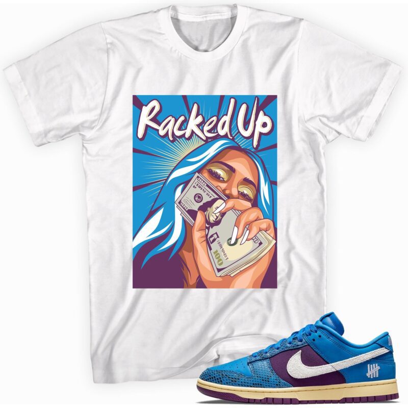 Racked Up T-Shirt Made For Dunk Low Undefeated 5 On It Dunk vs. AF1