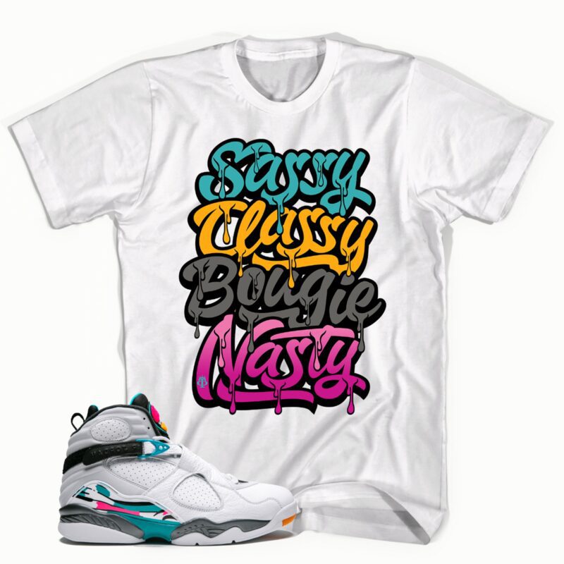 Sassy Classy T-Shirt Matches Air Jordan 8 South Beach Matching Outfits