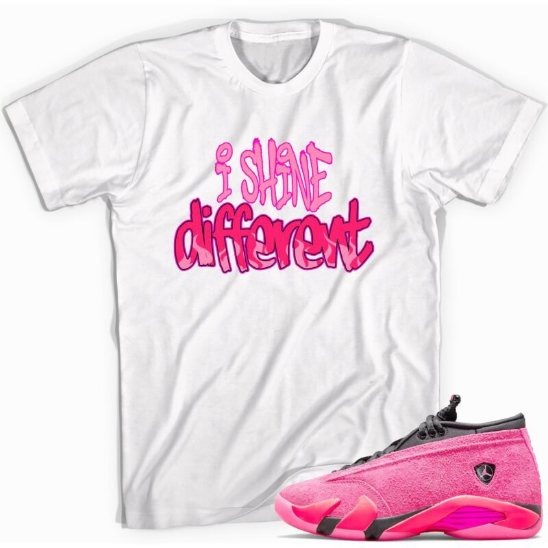 Shine Different T Shirt Match Jordan 14 Shocking Pink 1