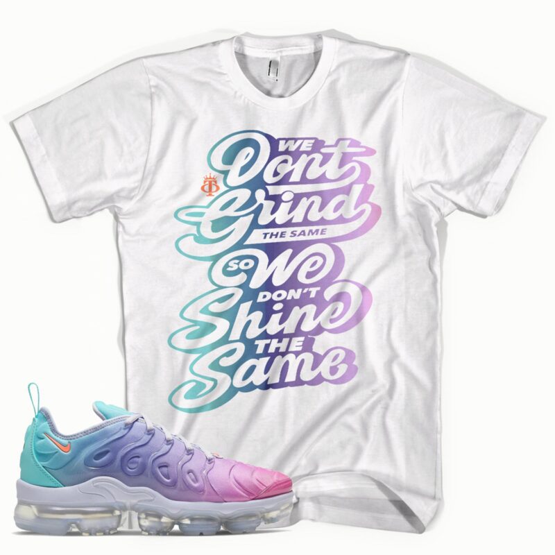 White T-Shirt "GRIND/SHINE" For Air VaporMax Plus Pastel Opti Yellow/Psychic Pink-Light Thistle-Aurora Matching Outfits