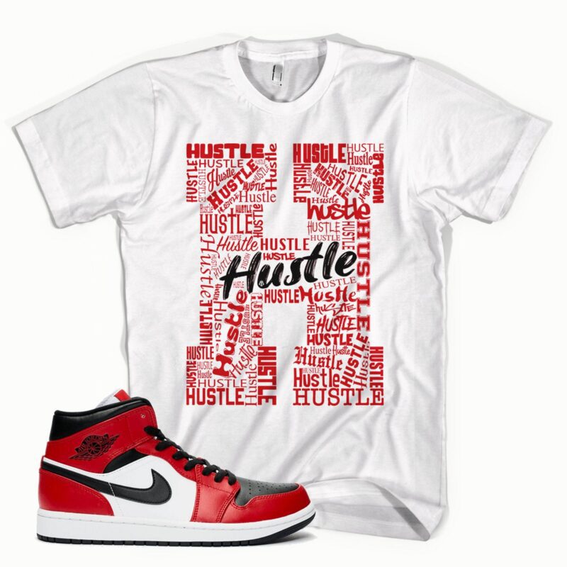 White Unisex T-Shirt "HUSTLE" Made For Air Jordan 1 Mids "Chicago Toe" 2020 Matching Outfits
