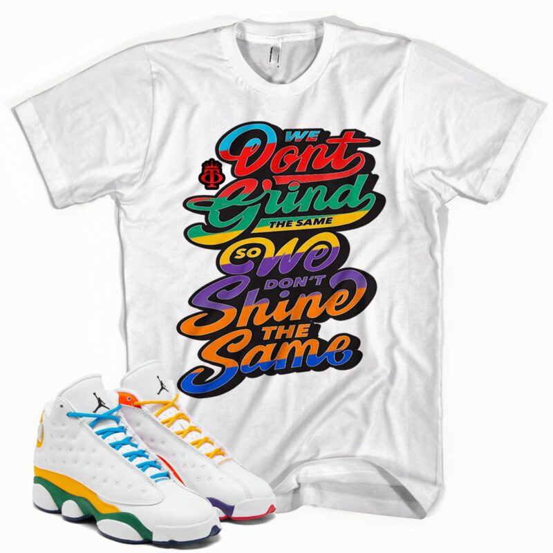 White Unsex T-Shirt "Grind/Shine" Matches Air Jordan Retro 13 "Playground" Matching Outfits