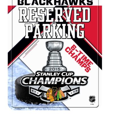 NHL Chicago Blackhawks SignSign Metal Parking 2015 Champs