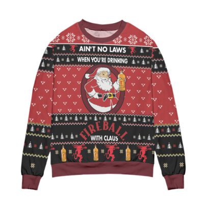 Aint No Laws When Youre Drinking Fire Ball With Claus Ugly Christmas Sweater Red 1