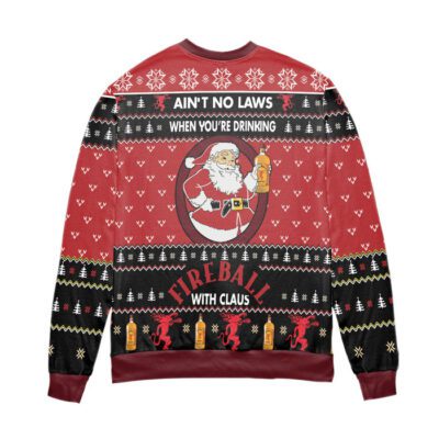 Aint No Laws When Youre Drinking Fire Ball With Claus Ugly Christmas Sweater Red 2