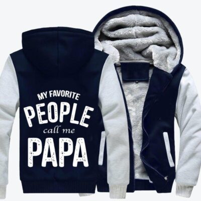 Favorite People Call Me Papa Father's Day Fleece Zip Hoodie Jacket