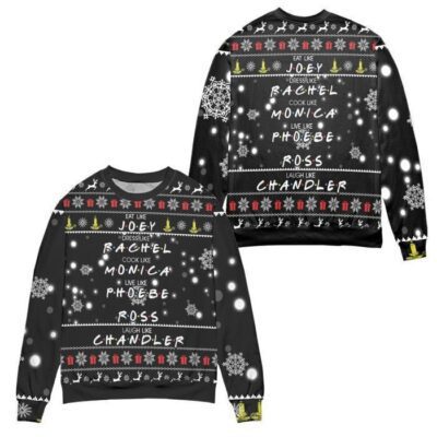 Friends Eat Like Joey Dress Like Rachel Snowflake Pattern Ugly Christmas Sweater - Black
