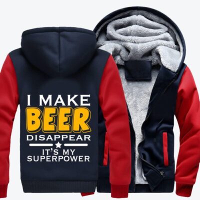 I Make Beer Disappear It Is My Superpower Beer Fleece Zip Hoodie Jacket 1