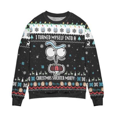 I Turned Myself Into A Christmas Sweater Morty Ugly Christmas Sweater Black 1