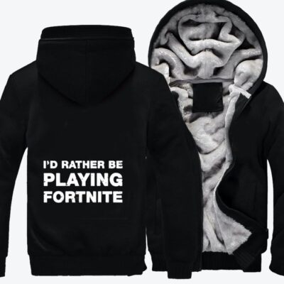 I'd Rather Be Playing Fortnite Fortnite Fleece Zip Hoodie Jacket 3 Id Rather Be Playing Fortnite Fortnite Fleece Zip Hoodie Jacket 3