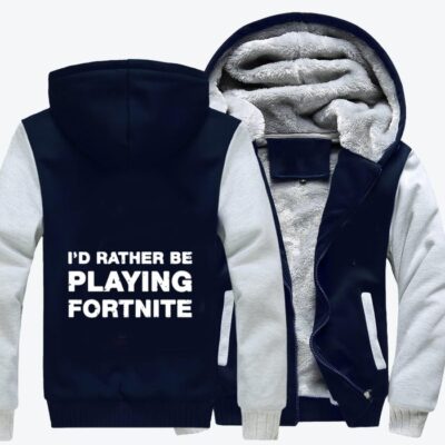 I'd Rather Be Playing Fortnite Fortnite Fleece Zip Hoodie Jacket
