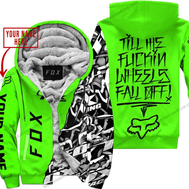 Till The Fuckin Freakin Training Wheel Fall Off Custom Name Fox Racing Green Fleece Zip Hooodie MFH177