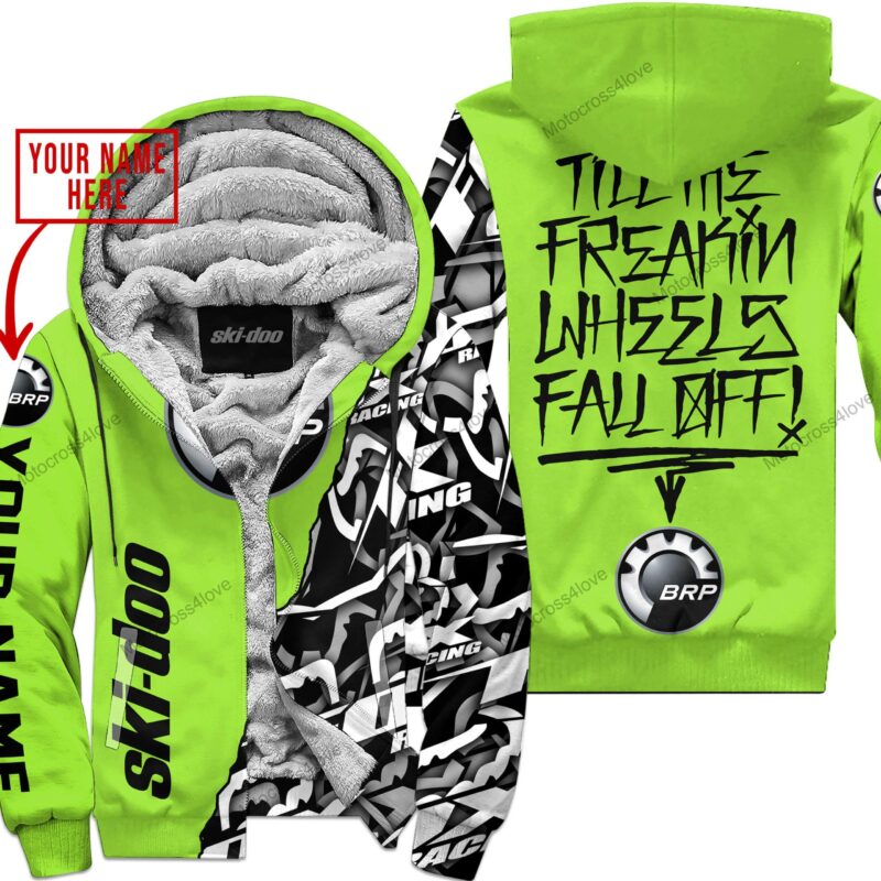 Till The Fuckin Freakin Training Wheel Fall Off Custom Name Ski Doo Green 1 Fleece Zip Hooodie MFH1023