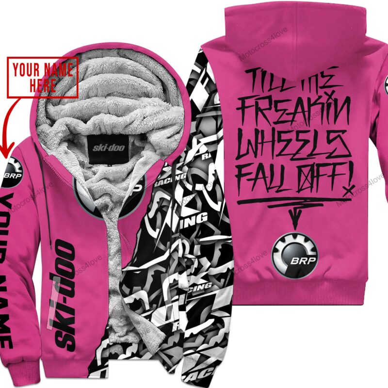 Till The Fuckin Freakin Training Wheel Fall Off Custom Name Ski Doo Pink 1 Fleece Zip Hooodie MFH1028