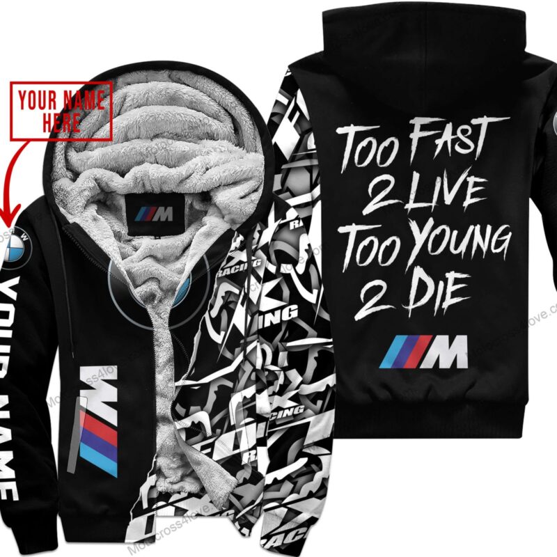 Too Fast To Live Too Young To Die Custom Name Bmw Black Fleece Zip Hooodie MFH192