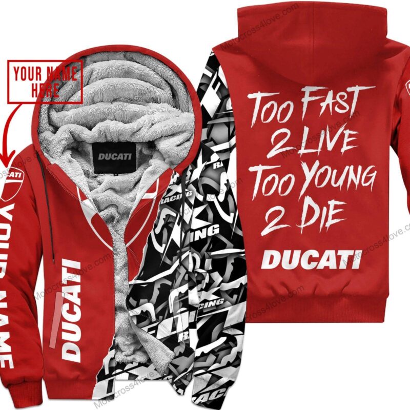 Too Fast To Live Too Young To Die Custom Name Ducati Red Fleece Zip Hooodie MFH814