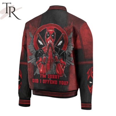 Deadpool Im Sorry Did I Offend You Baseball Jacket TBJ1043 1