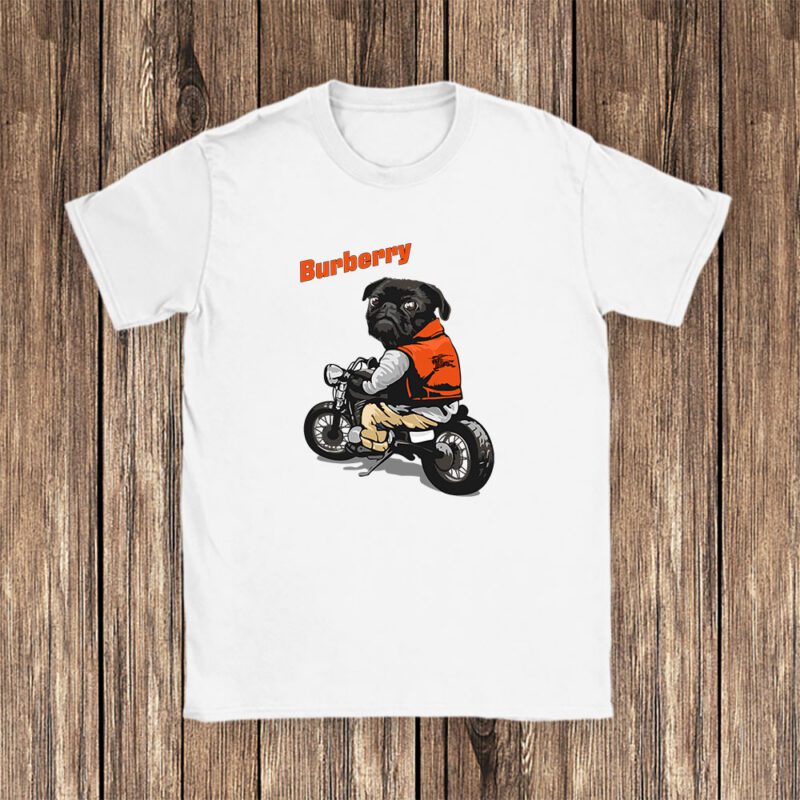 Pug Dog Riding A Motorcycle Burberry Brand Unisex T-Shirt Cotton Tee TAT6375