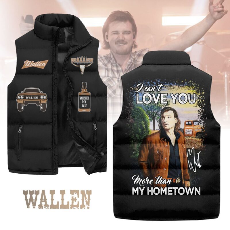 More Than My Hometown Morgan Wallen Sleeveless Coat Sleeveless Vest Gift For Fans CCS4149