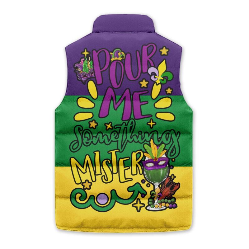 Pour Me Something Mister Mardi Gras Sleeveless Coat Sleeveless Vest Gift For Fans CCS4077 2