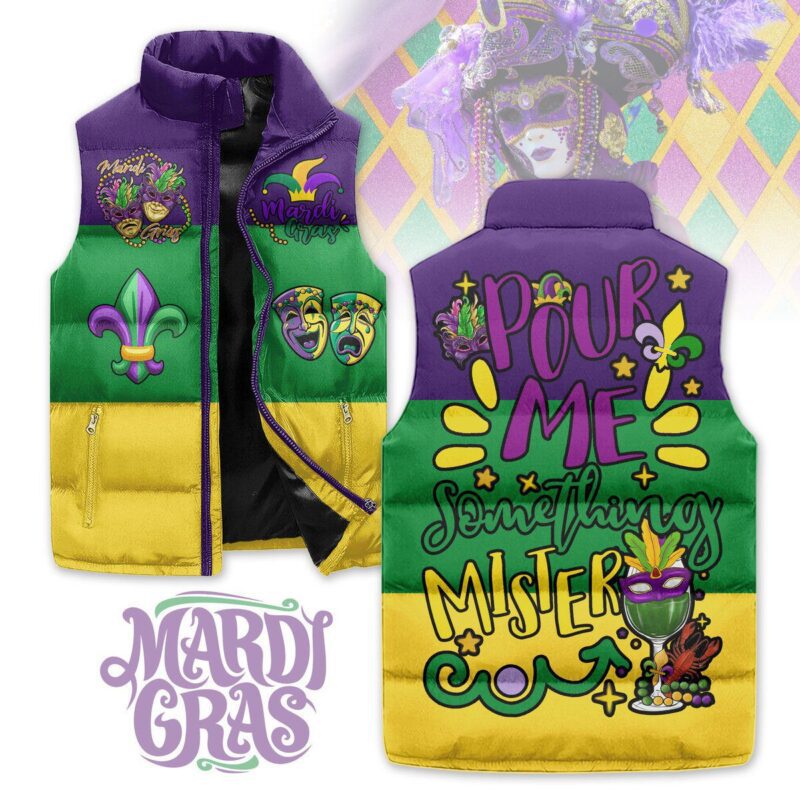 Pour Me Something Mister Mardi Gras Sleeveless Coat Sleeveless Vest Gift For Fans CCS4077
