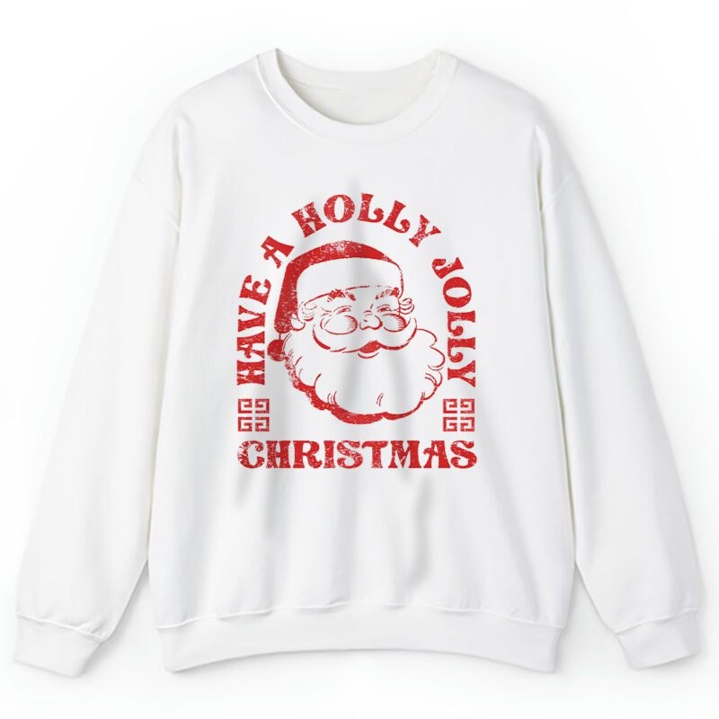 Have A Holly Jolly Christmas Givenchy Unisex Sweatshirt TAS22088 1