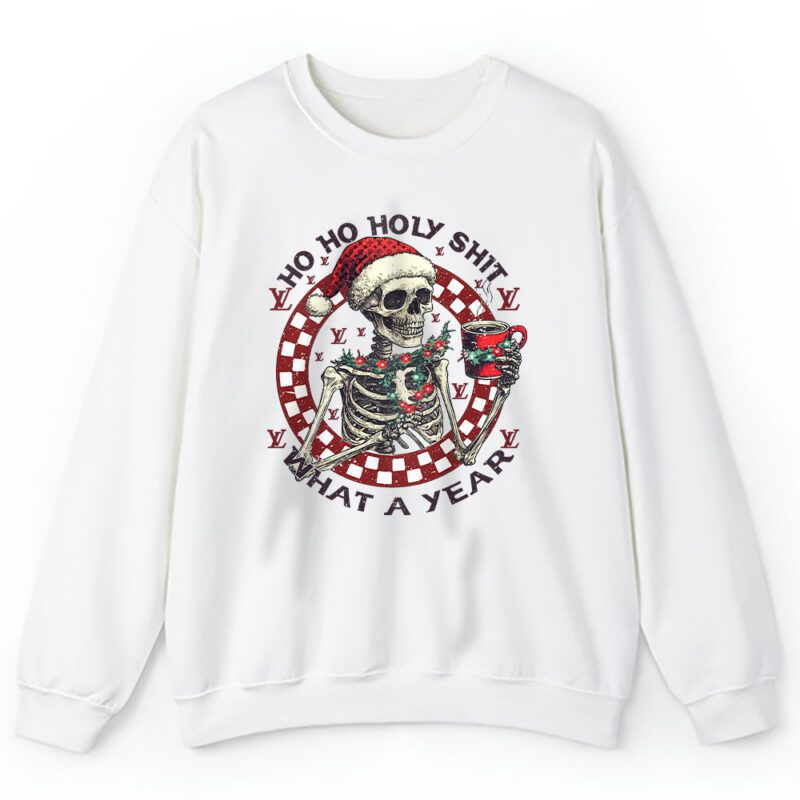Ho Ho Holy Shit What A Year Christmas Louis Vuitton Unisex Sweatshirt TAS22097